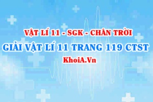 Giải Vật lí 11 trang 119 Chân trời Sáng tạo